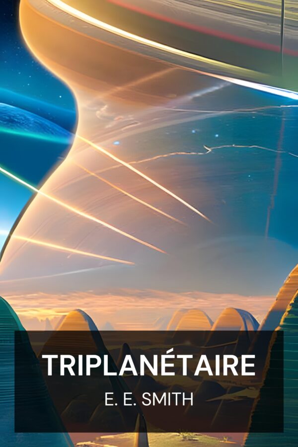 Triplanétaire - E. E. Smith (Triplanetary - Francais)