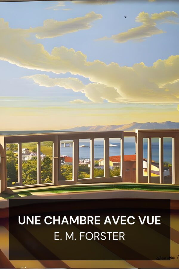 Une chambre avec vue - E. M. Forster (A Room With a View - Francais)