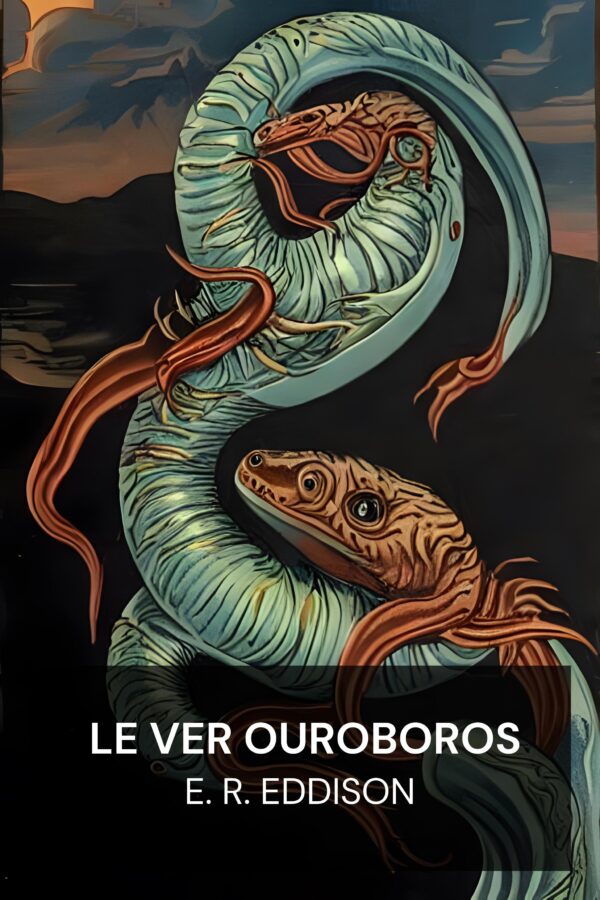 Le ver Ouroboros - E. R. Eddison (The Worm Ouroboros - Francais)