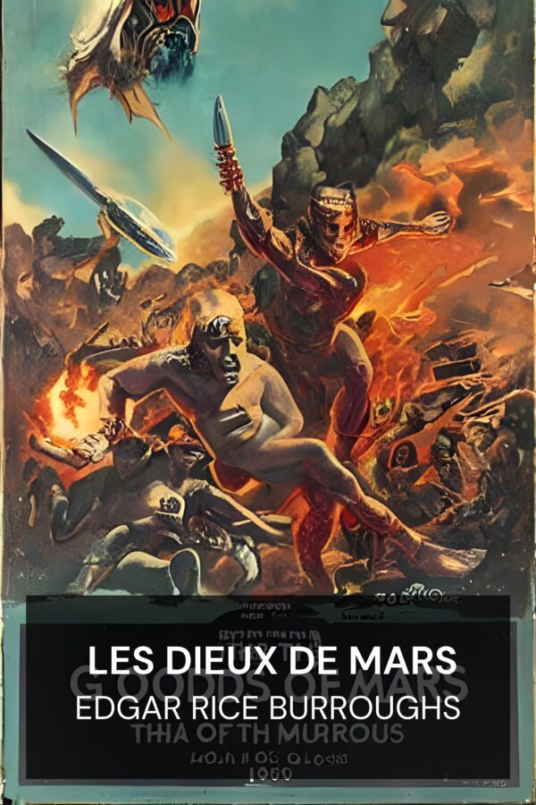 Les Dieux de Mars - Edgar Rice Burroughs (The Gods of Mars - Francais)
