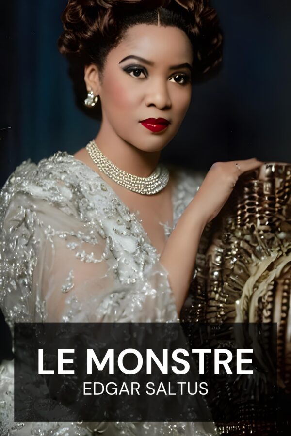 Le monstre - Edgar Saltus (The Monster - Francais)