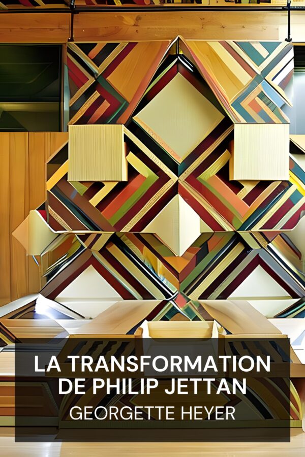 La transformation de Philip Jettan - Georgette Heyer (The Transformation of Philip Jettan - Francais)
