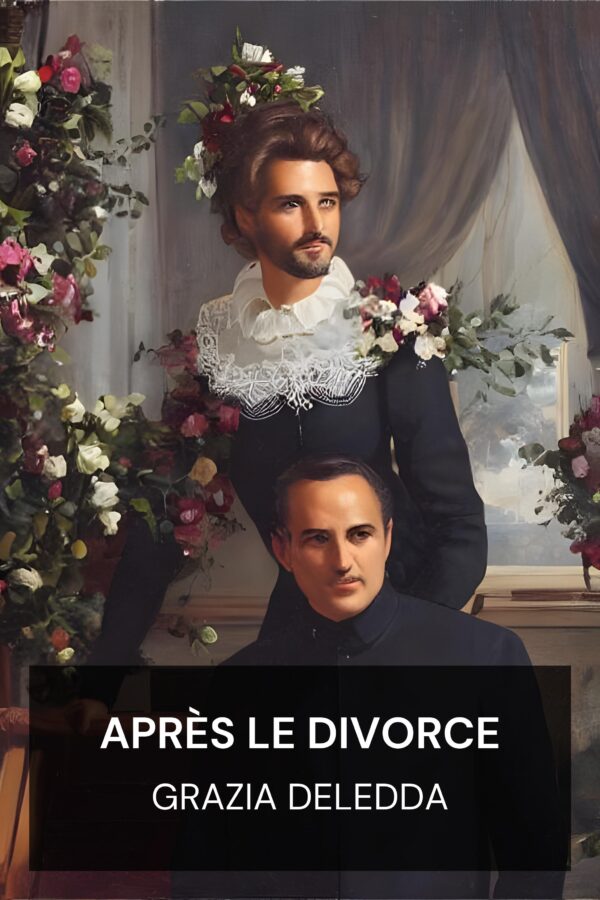 Après le divorce - Grazia Deledda (After the Divorce - Francais)