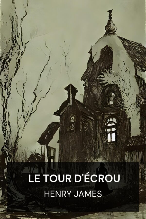 Le Tour d'écrou - Henry James (The Turn of the Screw - Francais)