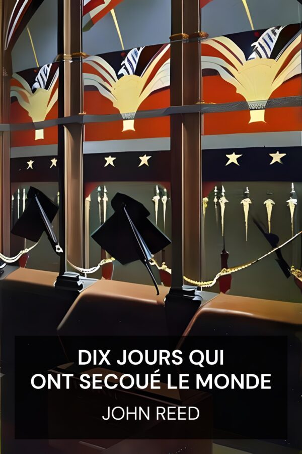 Dix jours qui ont secoué le monde - John Reed (Ten Days That Shook the World - Francais)