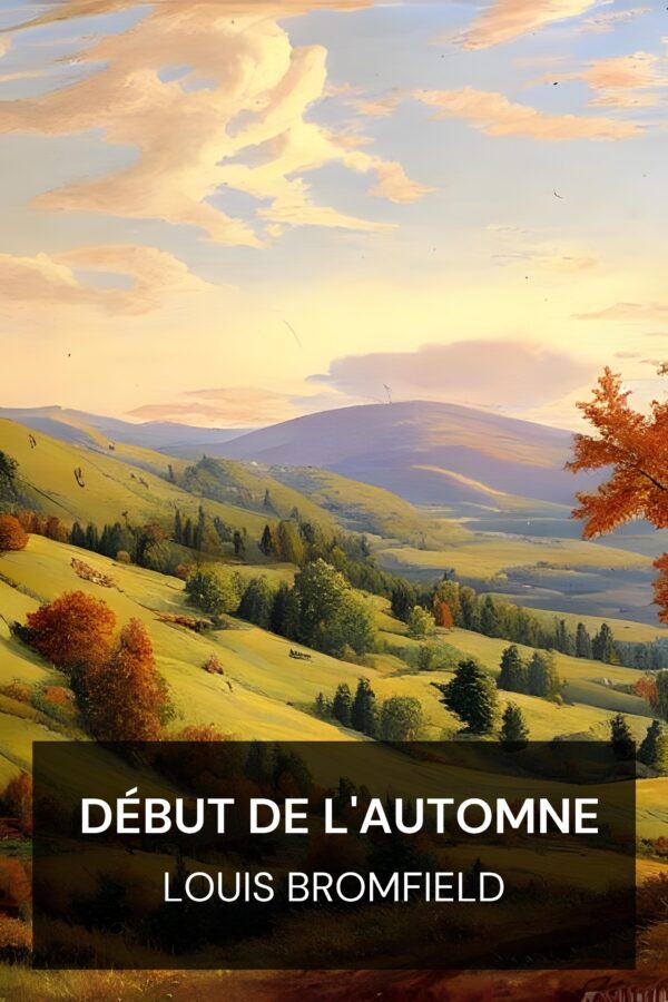 Début de l'automne - Louis Bromfield (Early Autumn - Francais)
