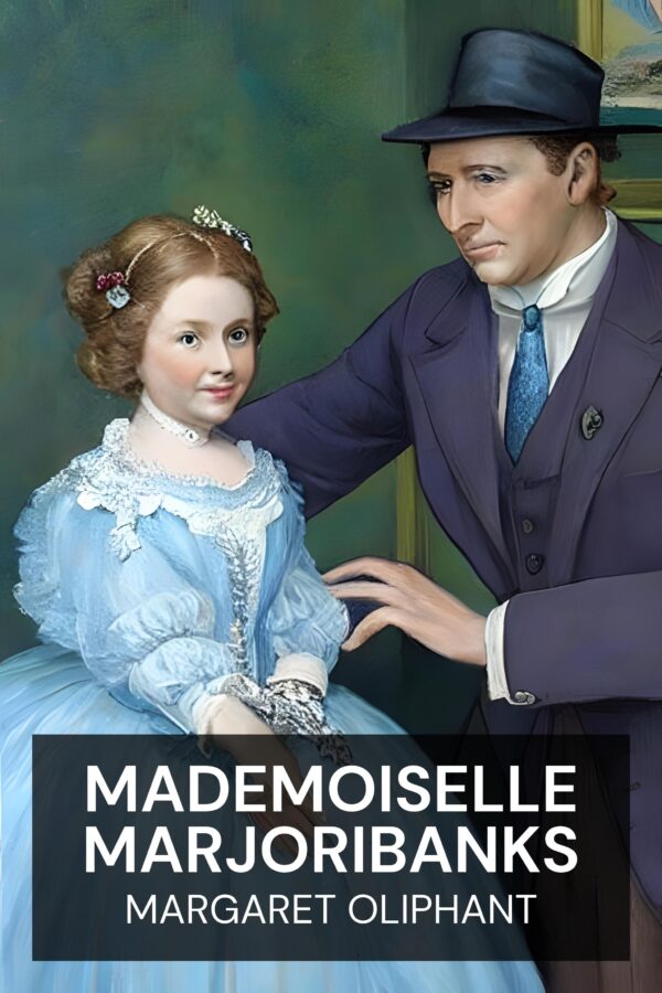 Mademoiselle Marjoribanks - Margaret Oliphant (Miss Marjoribanks - Francais)