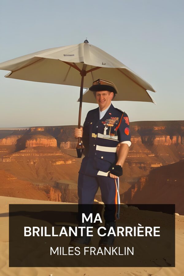 Ma brillante carrière - Miles Franklin (My Brilliant Career - Francais)