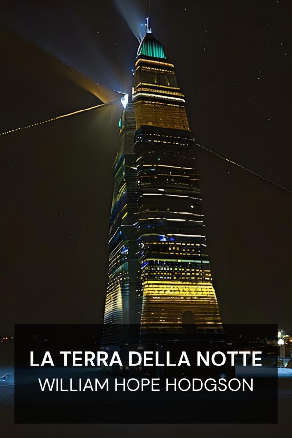 La Terra della Notte - William Hope Hodgson (The Night Land - Italiano)