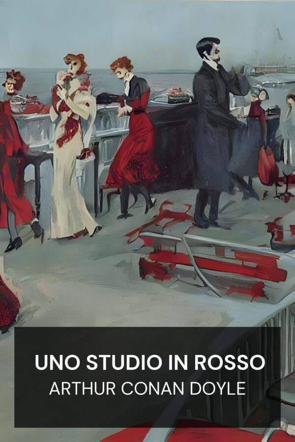 Uno studio in rosso - Arthur Conan Doyle (A Study in Scarlet - Italiano)