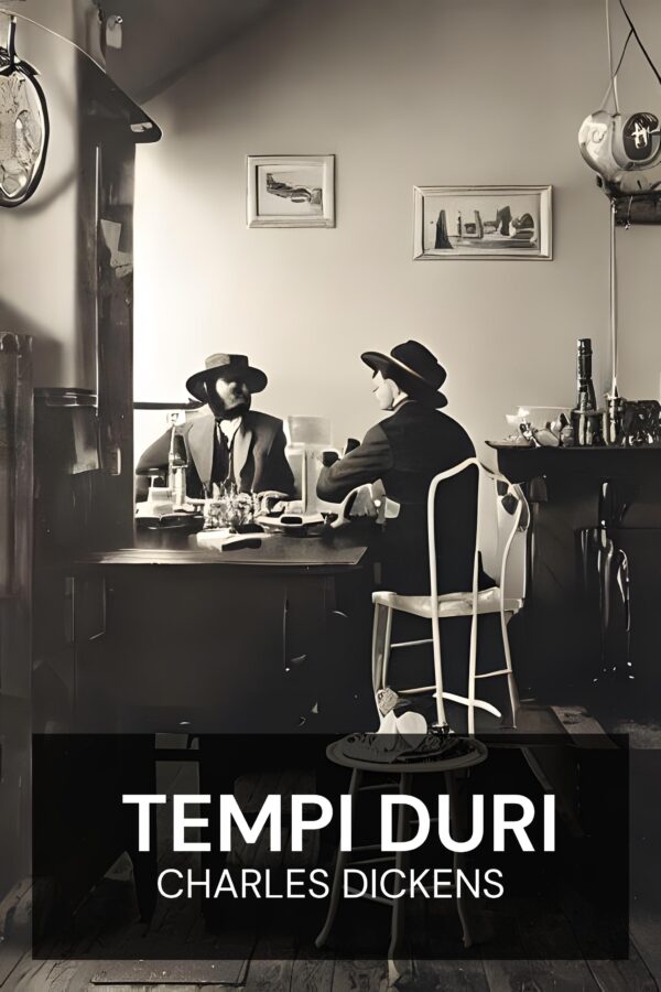 Tempi duri - Charles Dickens (Hard Times - Italiano)