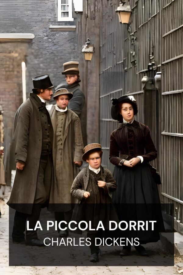 La piccola Dorrit - Charles Dickens (Little Dorrit - Italiano)