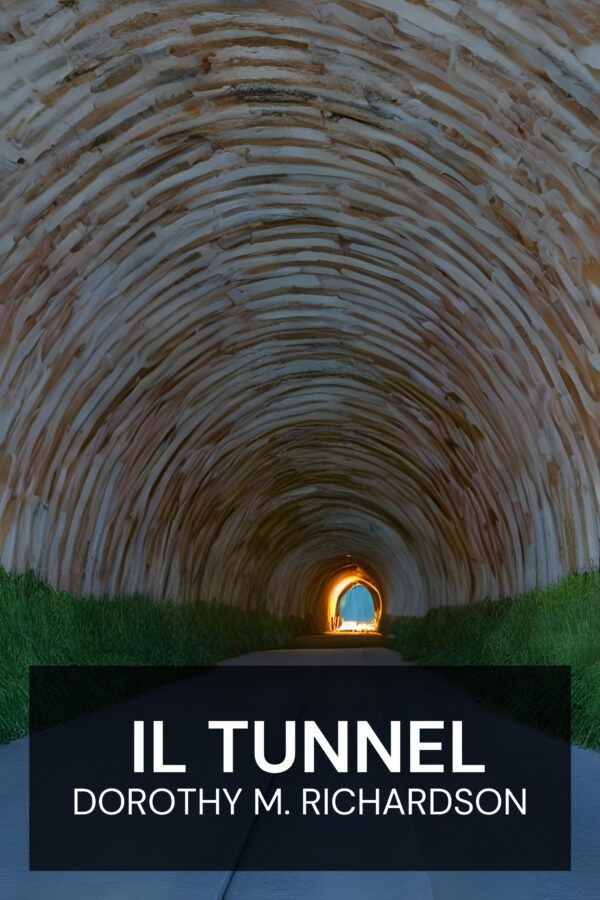 Il tunnel - Dorothy M. Richardson (The Tunnel - Italiano)