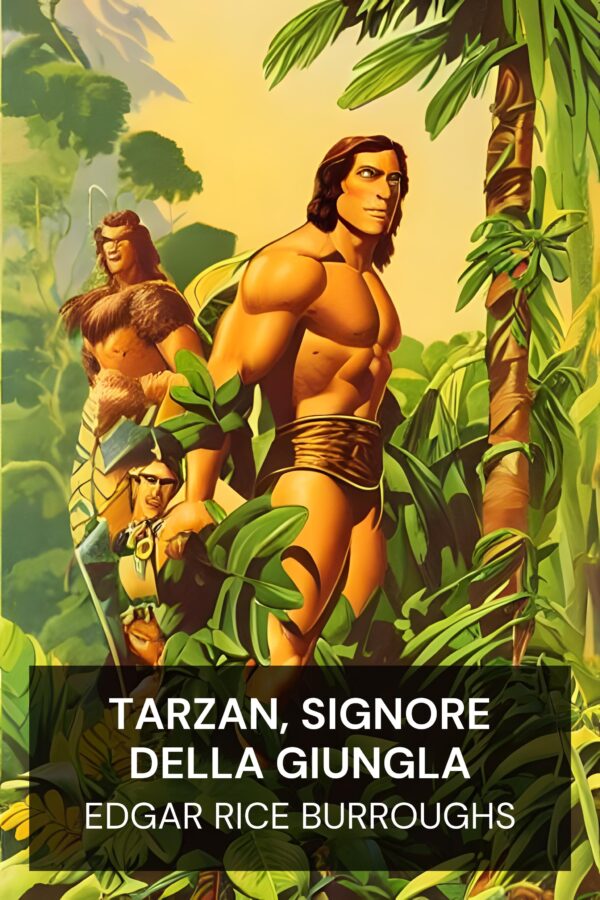 Tarzan, Signore della Giungla - Edgar Rice Burroughs (Tarzan, Lord of the Jungle - Italiano)