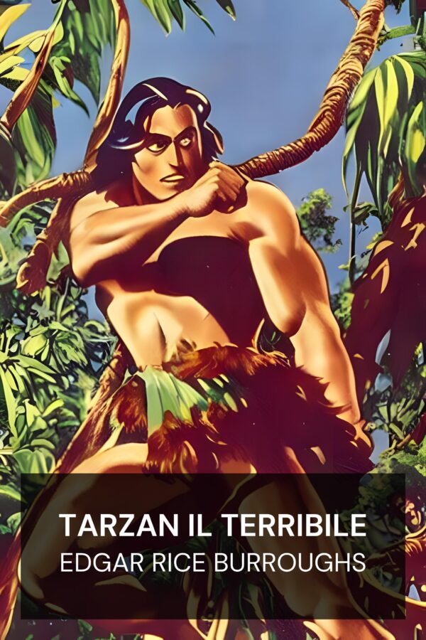 Tarzan il Terribile - Edgar Rice Burroughs (Tarzan the Terrible - Italiano)