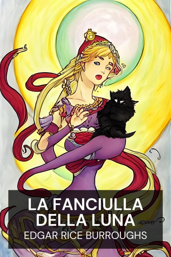 La fanciulla della luna - Edgar Rice Burroughs (The Moon Maid - Italiano)