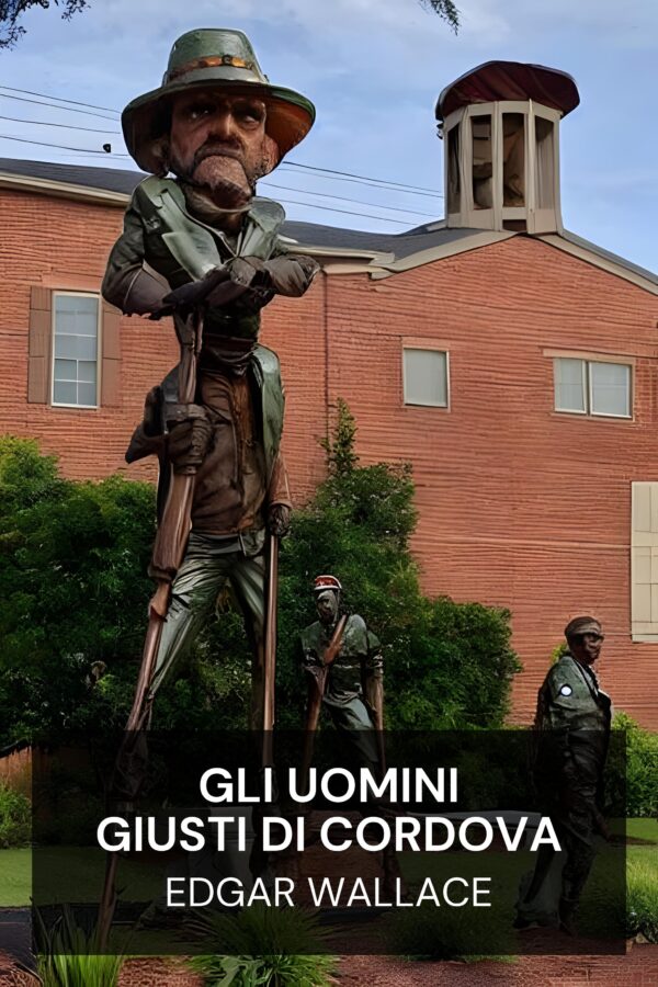 Gli uomini giusti di Cordova - Edgar Wallace (The Just Men of Cordova - Italiano)