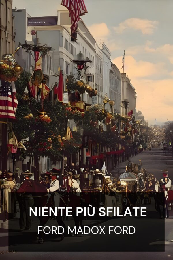 Niente più sfilate - Ford Madox Ford (No More Parades - Italiano)