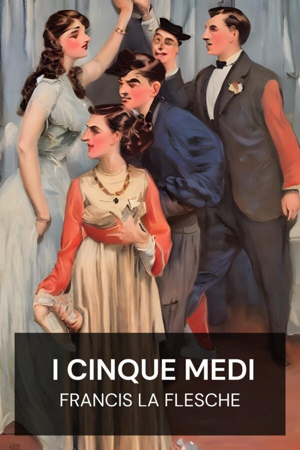 I cinque medi - Francis La Flesche (The Middle Five - Italiano)
