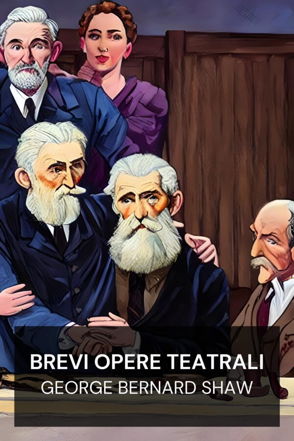 Brevi opere teatrali - George Bernard Shaw (Short Plays - Italiano)