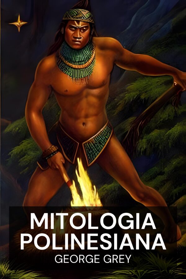 Mitologia polinesiana - George Grey (Polynesian Mythology - Italiano)