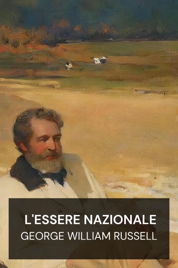 L'Essere Nazionale - George William Russell (The National Being - Italiano)