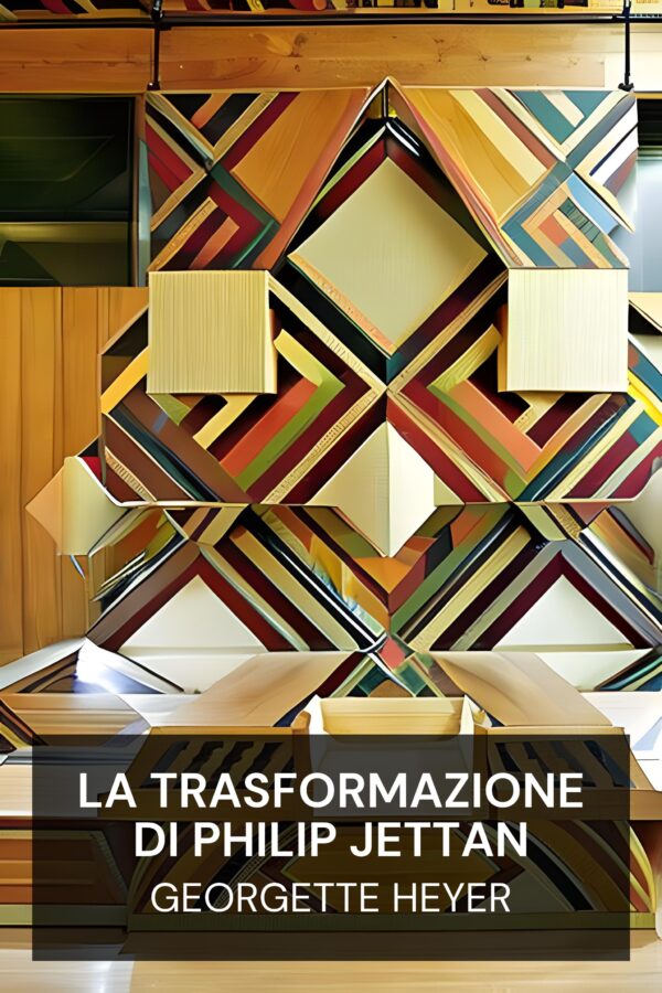 La trasformazione di Philip Jettan - Georgette Heyer (The Transformation of Philip Jettan - Italiano)