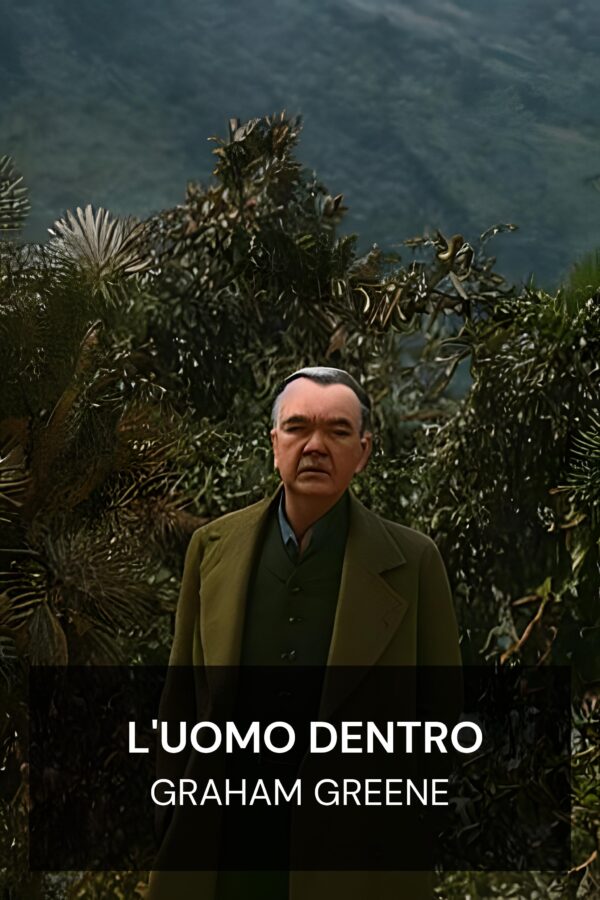 L'uomo dentro - Graham Greene (The Man Within - Italiano)
