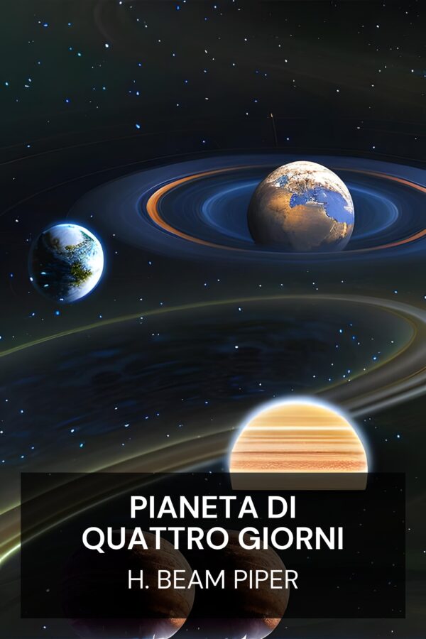 Pianeta di quattro giorni - H. Beam Piper (Four-Day Planet - Italiano)