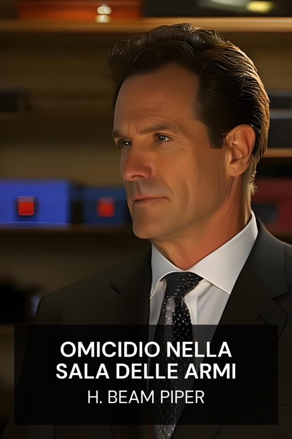 Omicidio nella sala delle armi - H. Beam Piper (Murder in the Gunroom - Italiano)