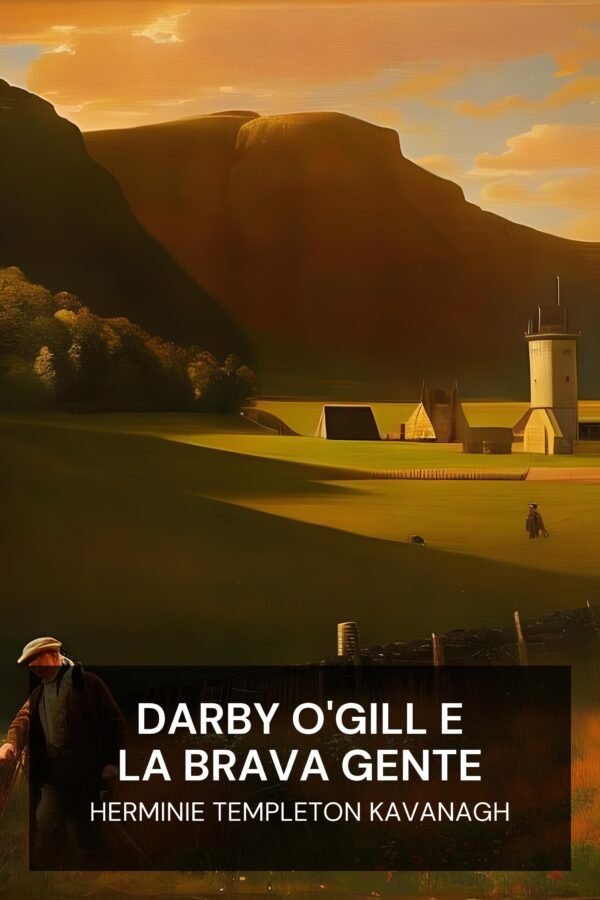 Darby O'Gill e la brava gente - Herminie Templeton Kavanagh (Darby O’Gill and the Good People - Italiano)
