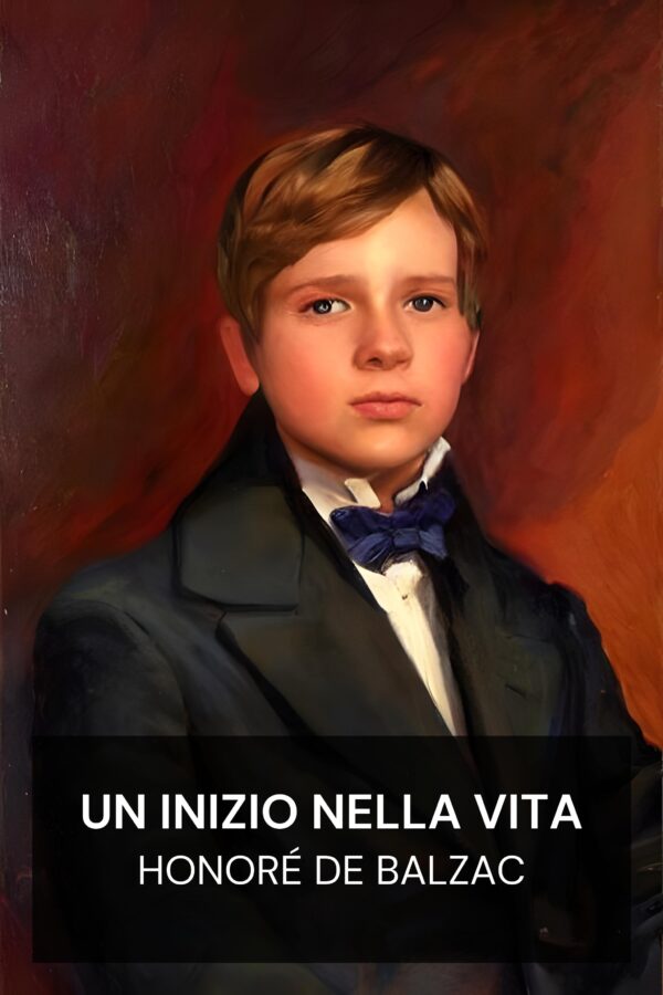 Un inizio nella vita - Honoré de Balzac (A Start in Life - Italiano)
