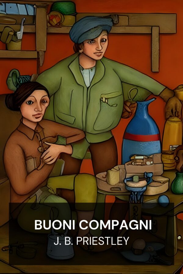buoni compagni - J. B. Priestley (The Good Companions - Italiano)