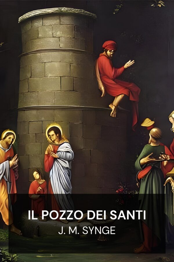 Il Pozzo dei Santi - J. M. Synge (The Well of the Saints - Italiano)