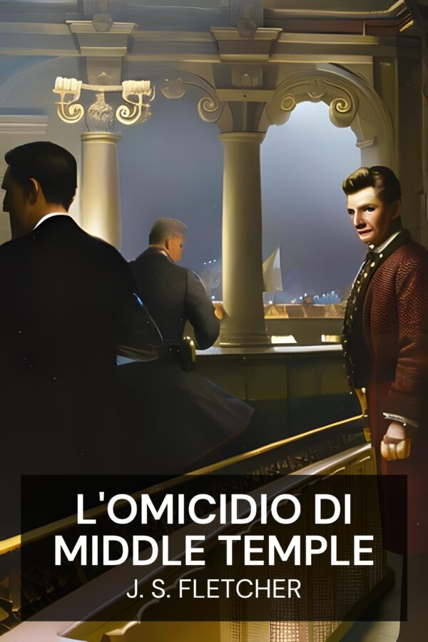 L'omicidio di Middle Temple - J. S. Fletcher (The Middle Temple Murder - Italiano)