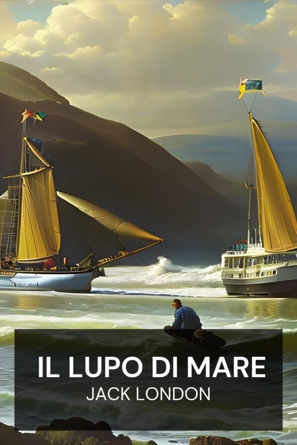 Il lupo di mare - Jack London (The Sea-Wolf - Italiano)