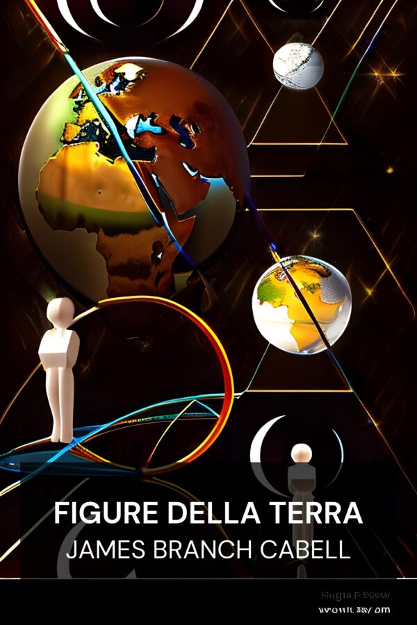 Figure della Terra - James Branch Cabell (Figures of Earth - Italiano)