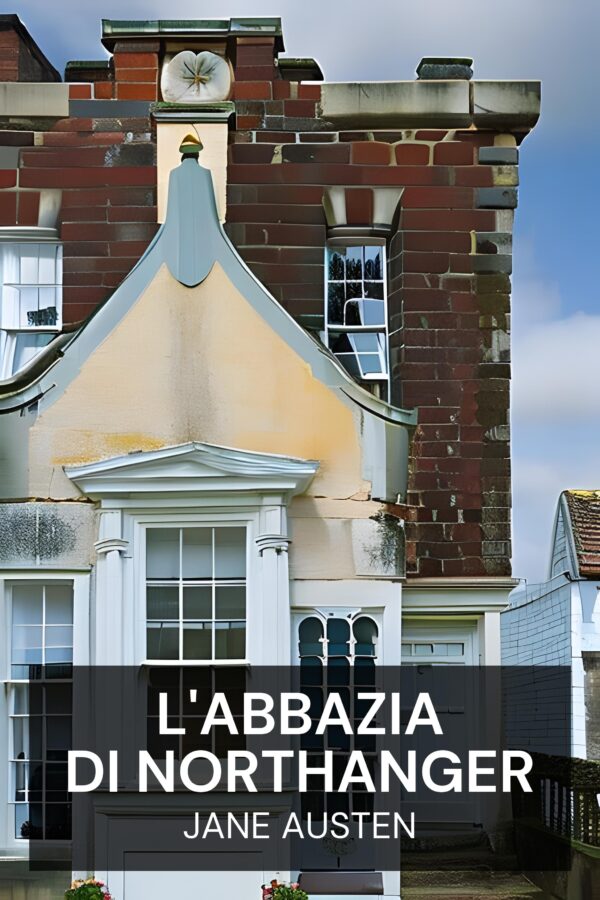 L'abbazia di Northanger - Jane Austen (Northanger Abbey - Italiano)