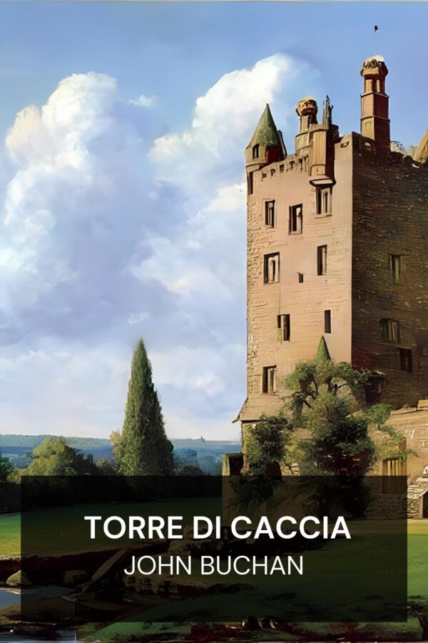 Torre di caccia - John Buchan (Huntingtower - Italiano)