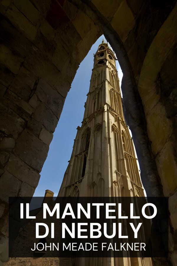 Il mantello di Nebuly - John Meade Falkner (The Nebuly Coat - Italiano)