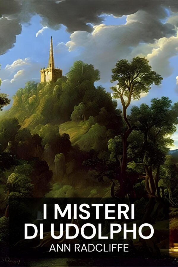 I misteri di Udolpho - Ann Radcliffe (The Mysteries of Udolpho - Italiano)