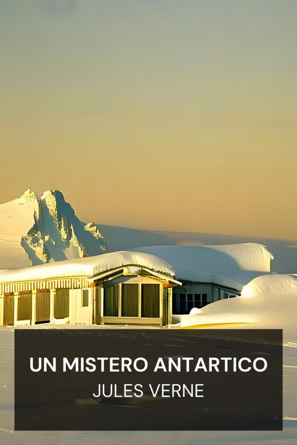 Un mistero antartico - Jules Verne (An Antarctic Mystery - Italiano)
