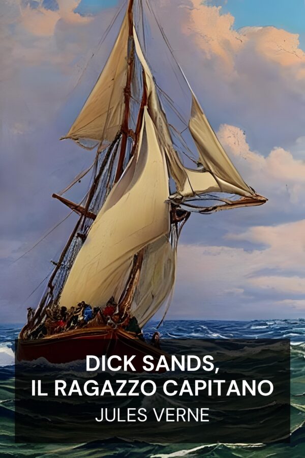 Dick Sands, il ragazzo capitano - Jules Verne (Dick Sands, the Boy Captain - Italiano)