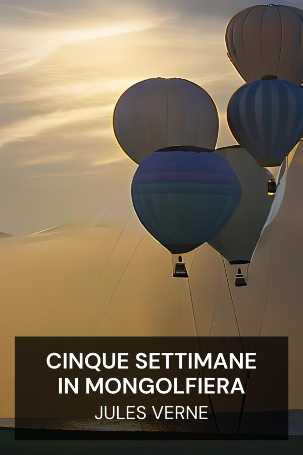 Cinque settimane in mongolfiera - Jules Verne (Five Weeks in a Balloon - Italiano)