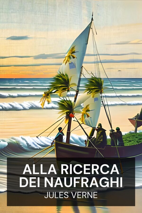 Alla ricerca dei naufraghi - Jules Verne (In Search of the Castaways - Italiano)