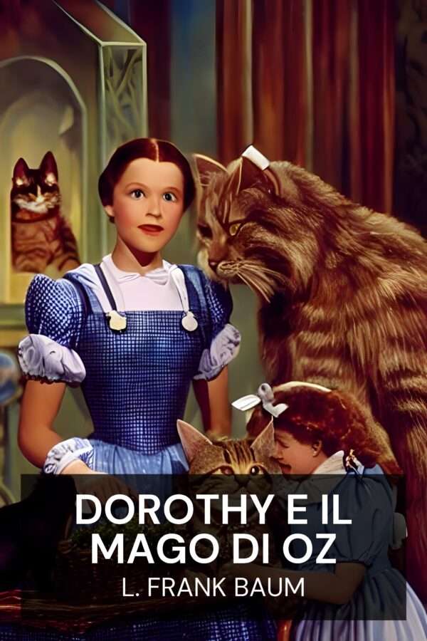 Dorothy e il mago di Oz - L. Frank Baum (Dorothy and the Wizard in Oz - Italiano)