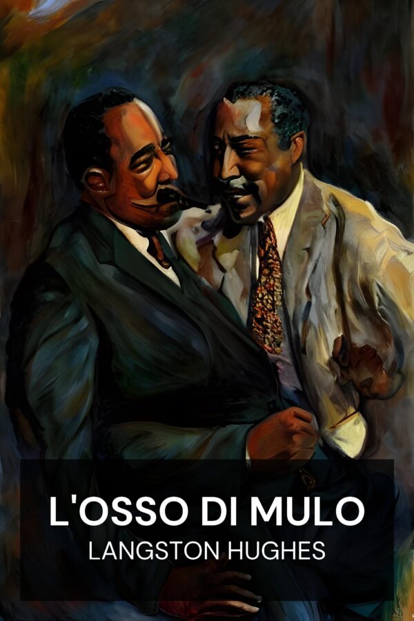 L'osso di mulo - Langston Hughes (The Mule-Bone - Italiano)