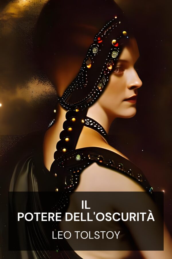 Il potere dell'oscurità - Leo Tolstoy (The Power of Darkness - Italiano)