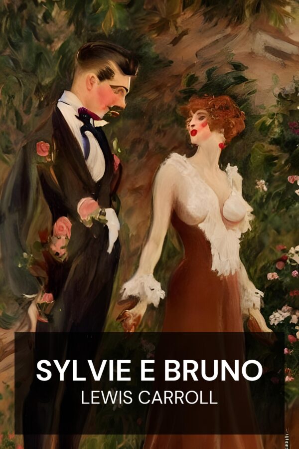 Sylvie e Bruno - Lewis Carroll (Sylvie and Bruno - Italiano)