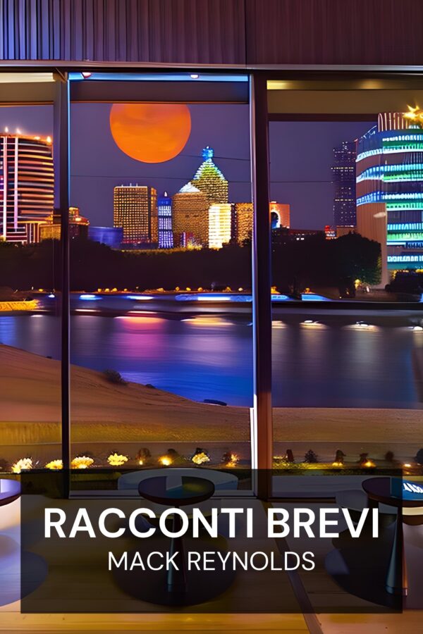Racconti brevi - Mack Reynolds (Short Fiction - Italiano)